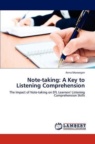Note-Taking: A Key to Listening Comprehension (Paperback)