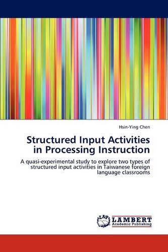Structured Input Activities in Processing Instruction (Paperback)
