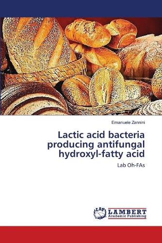 Lactic Acid Bacteria Producing Antifungal Hydroxyl-Fatty Acid (Paperback)
