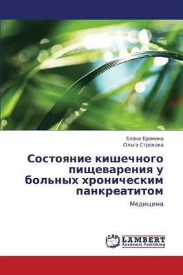 Sostoyanie Kishechnogo Pishchevareniya U Bol'nykh Khronicheskim Pankreatitom (Paperback)