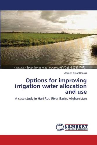 Options for Improving Irrigation Water Allocation and Use (Paperback)