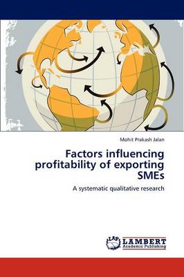 Factors Influencing Profitability of Exporting Smes (Paperback)