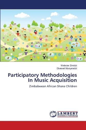 Participatory Methodologies in Music Acquisition (Paperback)