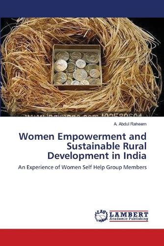 Women Empowerment and Sustainable Rural Development in India (Paperback)