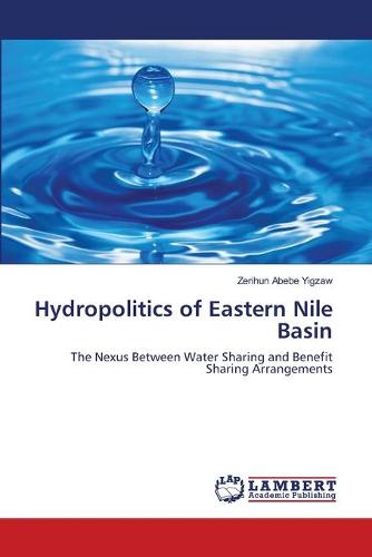 Hydropolitics of Eastern Nile Basin (Paperback)