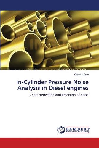 In-Cylinder Pressure Noise Analysis in Diesel Engines (Paperback)