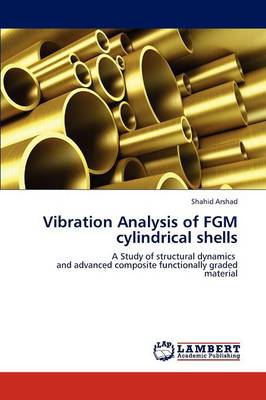 Vibration Analysis of Fgm Cylindrical Shells (Paperback)