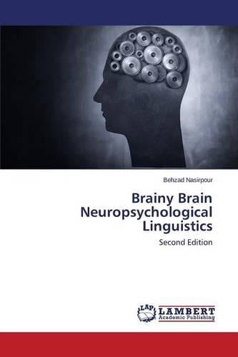 Brainy Brain Neuropsychological Linguistics (Paperback)