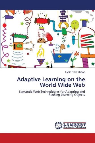 Adaptive Learning on the World Wide Web (Paperback)