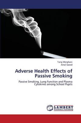 Adverse Health Effects of Passive Smoking (Paperback)