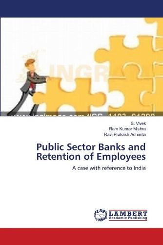 Public Sector Banks and Retention of Employees (Paperback)