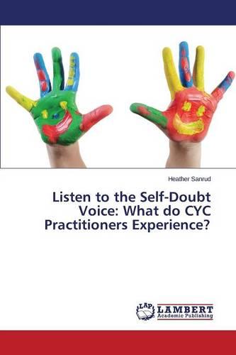 Listen to the Self-Doubt Voice: What Do Cyc Practitioners Experience? (Paperback)