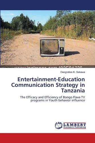 Entertainment-Education Communication Strategy in Tanzania (Paperback)