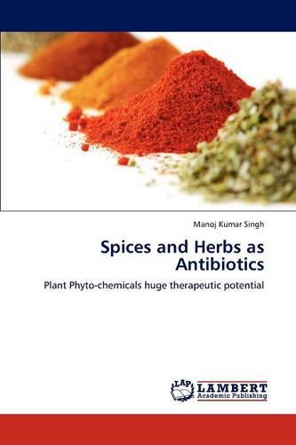 Spices and Herbs as Antibiotics (Paperback)