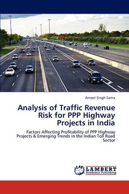 Analysis of Traffic Revenue Risk for PPP Highway Projects in India (Paperback)