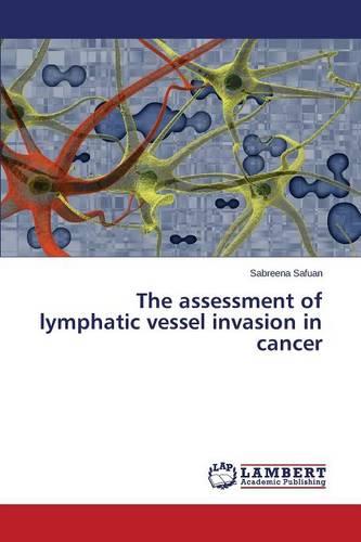 The Assessment of Lymphatic Vessel Invasion in Cancer (Paperback)
