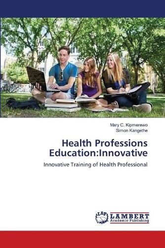 Health Professions Education: Innovative (Paperback)