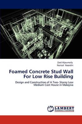 Foamed Concrete Stud Wall for Low Rise Building (Paperback)