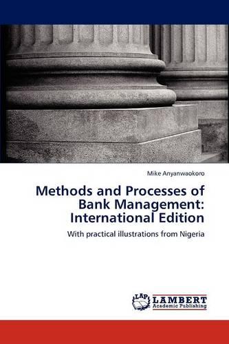 Methods and Processes of Bank Management: International Edition (Paperback)