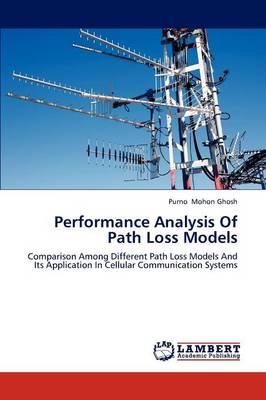 Performance Analysis of Path Loss Models (Paperback)