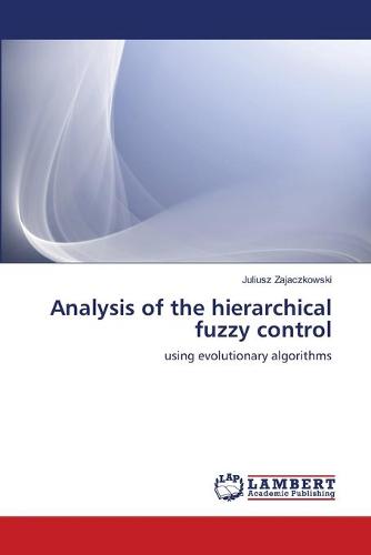 Analysis of the Hierarchical Fuzzy Control (Paperback)