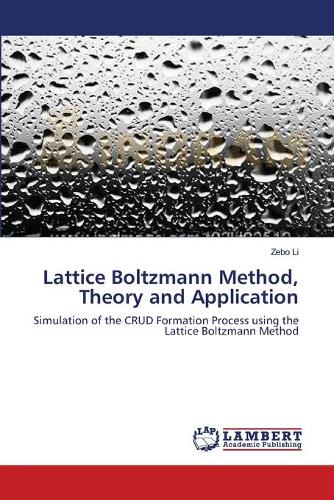 Lattice Boltzmann Method, Theory and Application (Paperback)