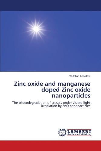Zinc Oxide and Manganese Doped Zinc Oxide Nanoparticles (Paperback)