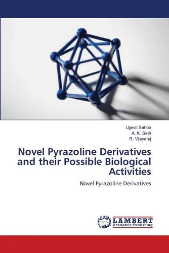 Novel Pyrazoline Derivatives and Their Possible Biological Activities (Paperback)