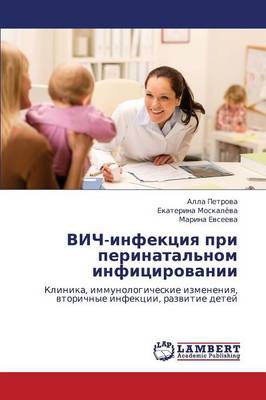 Vich-Infektsiya Pri Perinatal'nom Infitsirovanii (Paperback)
