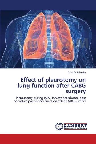 Effect of Pleurotomy on Lung Function After Cabg Surgery (Paperback)