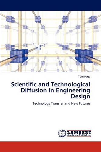 Scientific and Technological Diffusion in Engineering Design (Paperback)