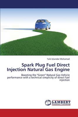 Spark Plug Fuel Direct Injection Natural Gas Engine (Paperback)