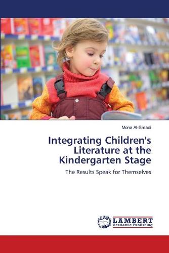 Integrating Children's Literature at the Kindergarten Stage (Paperback)