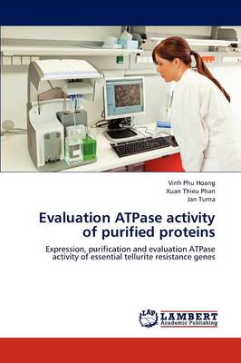 Evaluation Atpase Activity of Purified Proteins (Paperback)