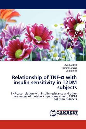Relationship of Tnf- With Insulin Sensitivity in T2dm Subjects (Paperback)