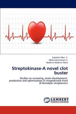 Streptokinase-A Novel Clot Buster (Paperback)