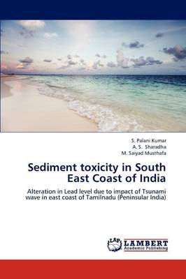 Sediment Toxicity in South East Coast of India (Paperback)