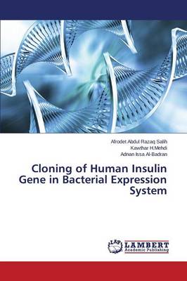 Cloning of Human Insulin Gene in Bacterial Expression System (Paperback)
