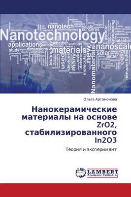 Nanokeramicheskie Materialy Na Osnove Zro2, Stabilizirovannogo In2o3 (Paperback)
