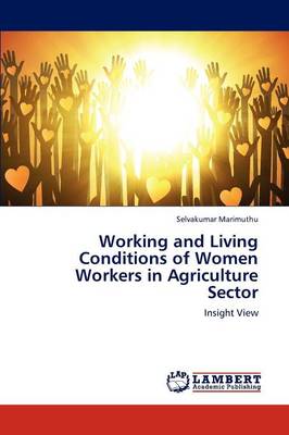 Working and Living Conditions of Women Workers in Agriculture Sector (Paperback)