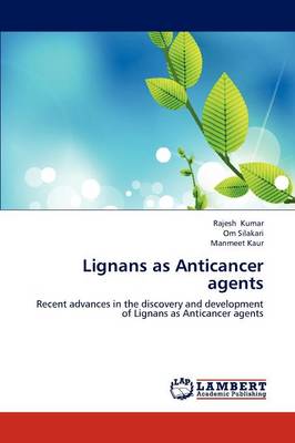 Lignans as Anticancer Agents (Paperback)