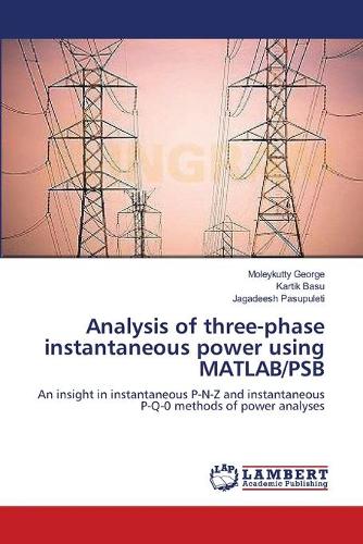 Analysis of Three-Phase Instantaneous Power Using MATLAB/Psb (Paperback)