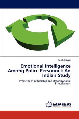 Emotional Intelligence Among Police Personnel: An Indian Study (Paperback)