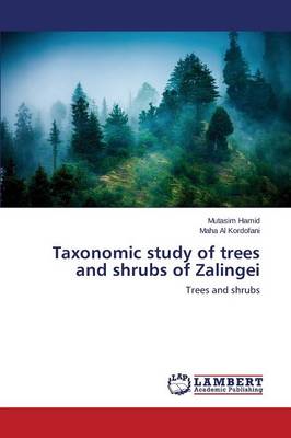 Taxonomic Study of Trees and Shrubs of Zalingei (Paperback)