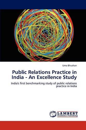 Public Relations Practice in India - An Excellence Study (Paperback)