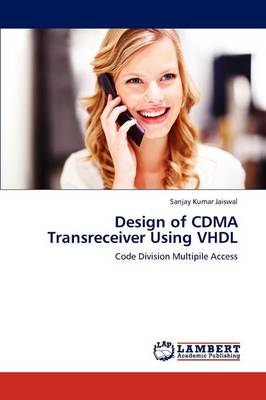 Design of Cdma Transreceiver Using VHDL (Paperback)