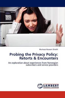 Probing the Privacy Policy: Retorts & Encounters (Paperback)