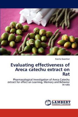 Evaluating Effectiveness of Areca Catechu Extract on Rat (Paperback)
