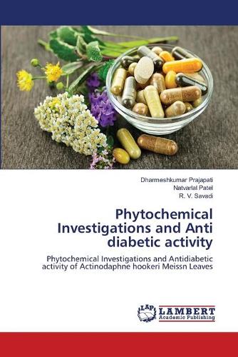 Phytochemical Investigations and Anti Diabetic Activity (Paperback)