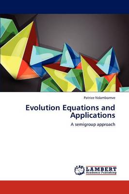 Evolution Equations and Applications (Paperback)